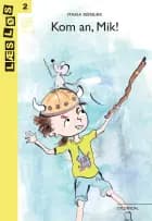 Kom an, Mik! af Maria Rørbæk