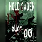 Hold gaden eller dø