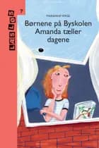 Børnene på Byskolen. Amanda tæller dagene af Marianne Verge