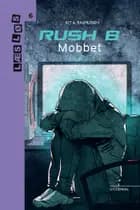 Rush B. Mobbet af Kit A. Rasmussen