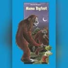Mama Bigfoot af Henrik Einspor