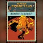 Kaptajn Prometeus - Ildstrålen fra rummet af Benni Bødker
