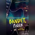 Bandet, piger og en brugt hund af Dorte Schou