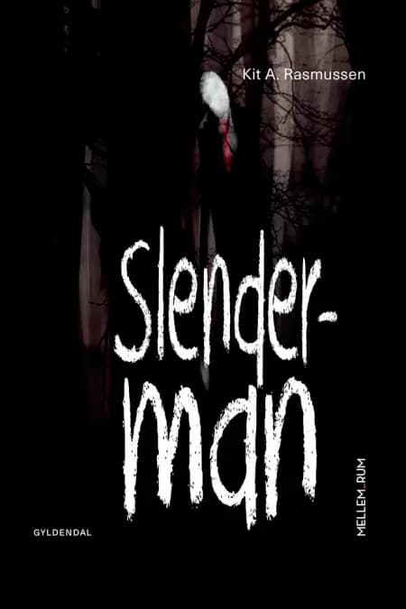 Slenderman af Kit A. Rasmussen