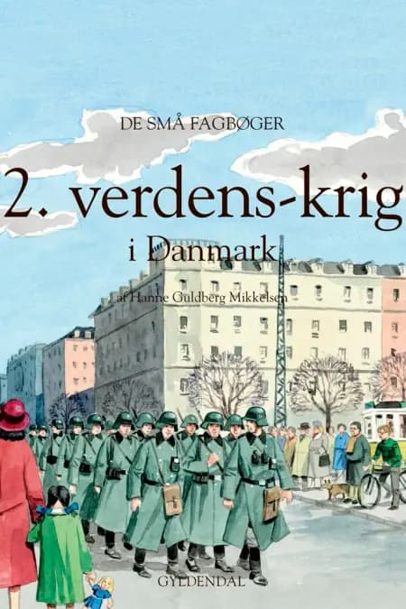 2. verdens-krig i Danmark af Hanne Guldberg Mikkelsen