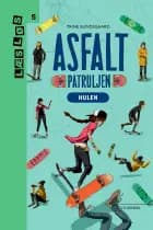Asfaltpatruljen. Hulen