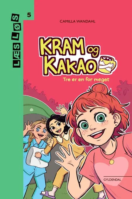 Kram og Kakao. Tre er en for meget af Camilla Wandahl