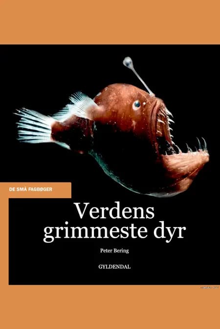 Verdens grimmeste dyr af Peter Bering