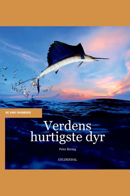 Verdens hurtigste dyr af Peter Bering