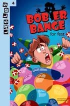 Bob er bange for fest