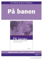 På banen 1-3 af Per Pinholt og Søren Nørregård Frederiksen