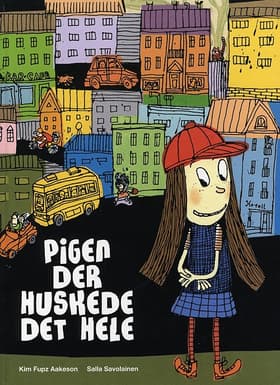 Pigen der huskede det hele af Kim Fupz Aakeson