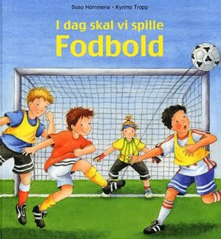 I dag skal vi spille fodbold af Susa Hämmerle