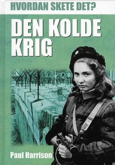 Den kolde krig af Paul Harrison