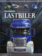 Fantastiske lastbiler af Chris Oxlade