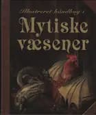 Illustreret håndbog i Mytiske væsener
