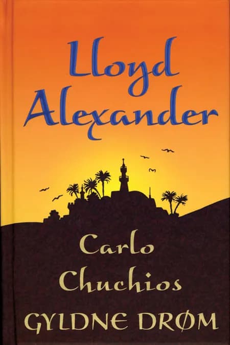 Carlo Chuchios gyldne drøm af Lloyd Alexander