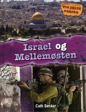 Israel og Mellemøsten af Cath Senker