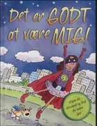 Det er GODT at være MIG!