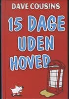15 dage uden hoved
