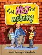 Sig NEJ til mobning af Louise Spilsbury