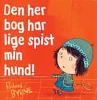 Den her bog har lige spist min hund af Richard Byrne