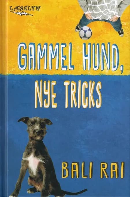 Gammel hund, nye tricks af Bali Rai