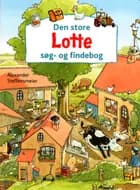 Den store Lotte søg- og findebog af Alexander Steffensmeier