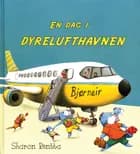En dag i dyrelufthavnen af Sharon Rentta