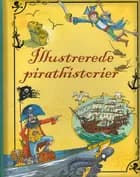 Illustrerede pirathistorier af Rosie Dickins, Rob Lloyd Jones og Rosie Hore