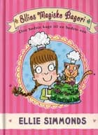 Ellies magiske bageri - den bedste kage til en bedste ven af Ellie Simmonds