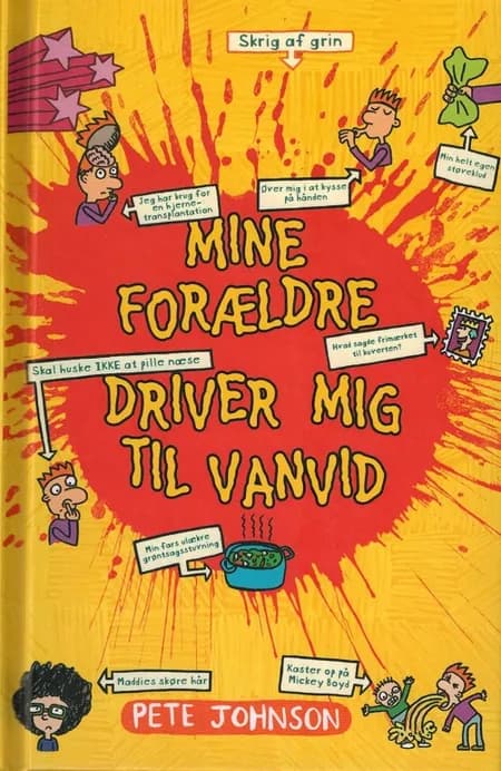 Mine forældre driver mig til vanvid af Pete Johnson