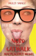Nørd på catwalk (2) Malplaceret model af Holly Smale