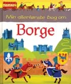 Min allerførste bog om borge