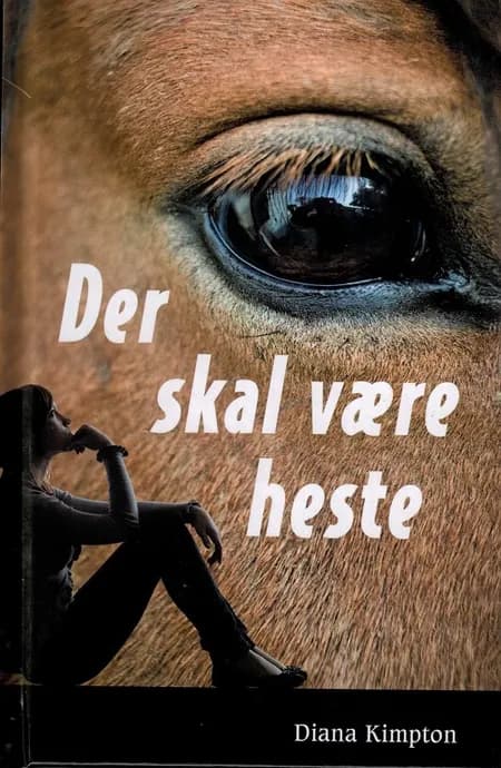 Der skal være heste af Diana Kimpton