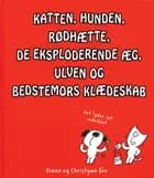 Katten, hunden, Rødhætte, de eksploderende æg, ulven og bedstemors klædeskab