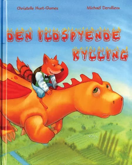 Den ildspyende kylling af Christelle Huet-Gomez