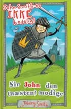Sir John den (næsten) modige