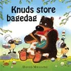 Knuds store bagedag af David Melling