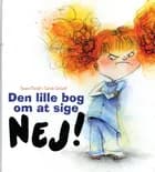 Den lille bog om at sige nej! af Swann Meralli