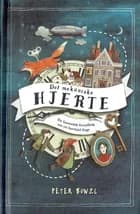 Det mekaniske hjerte af Peter Bunzl