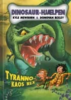 Tyrannokaos rex af Kyle Mewburn