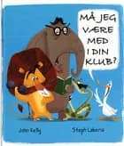 Må jeg være med i din klub? af John Kelly