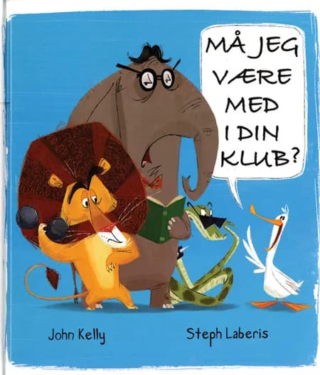 Må jeg være med i din klub? af John Kelly