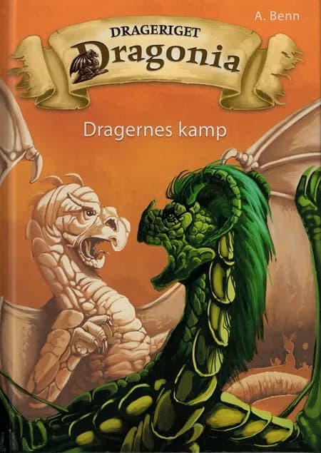 Dragernes kamp af Amelie Benn
