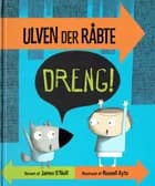 Ulven der råbte dreng! af James O'Neill