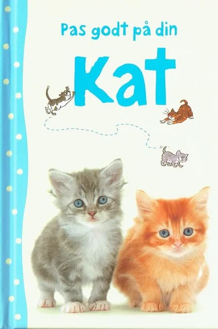 Pas godt på din kat af Katharine Starke