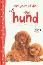 Pas godt på din hund af Katharine Starke