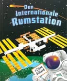 Den Internationale Rumstation af Clive Gifford
