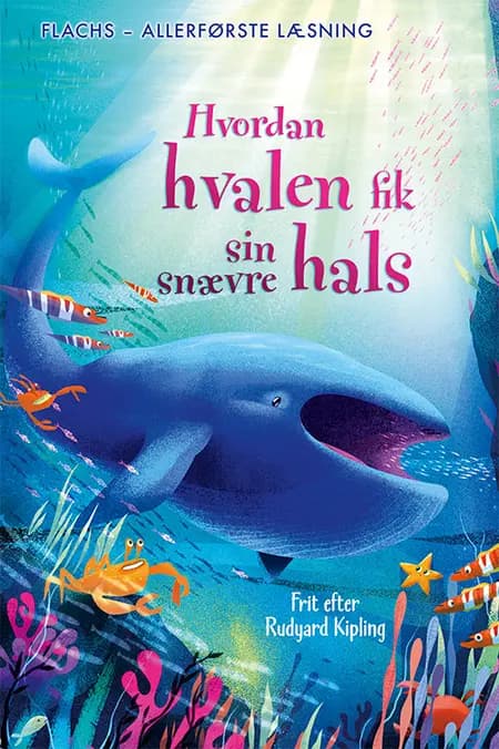 Allerførste læsning: Hvordan hvalen fik sin snævre hals af Anna Milbourne